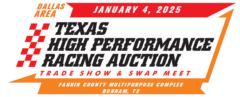 Texas High Performance Racing Auction, Trade Show & Swap Meet