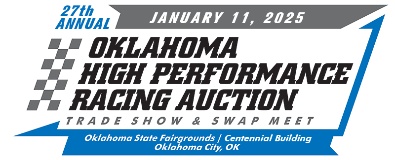 Oklahoma High Performance Racing Auction, Trade Show & Swap Meet
